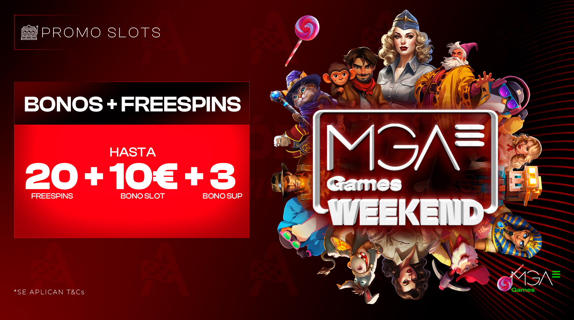 MGAWEEKEND 20 freespins + 10&euro; bonos slots + 3 Bonos superiores